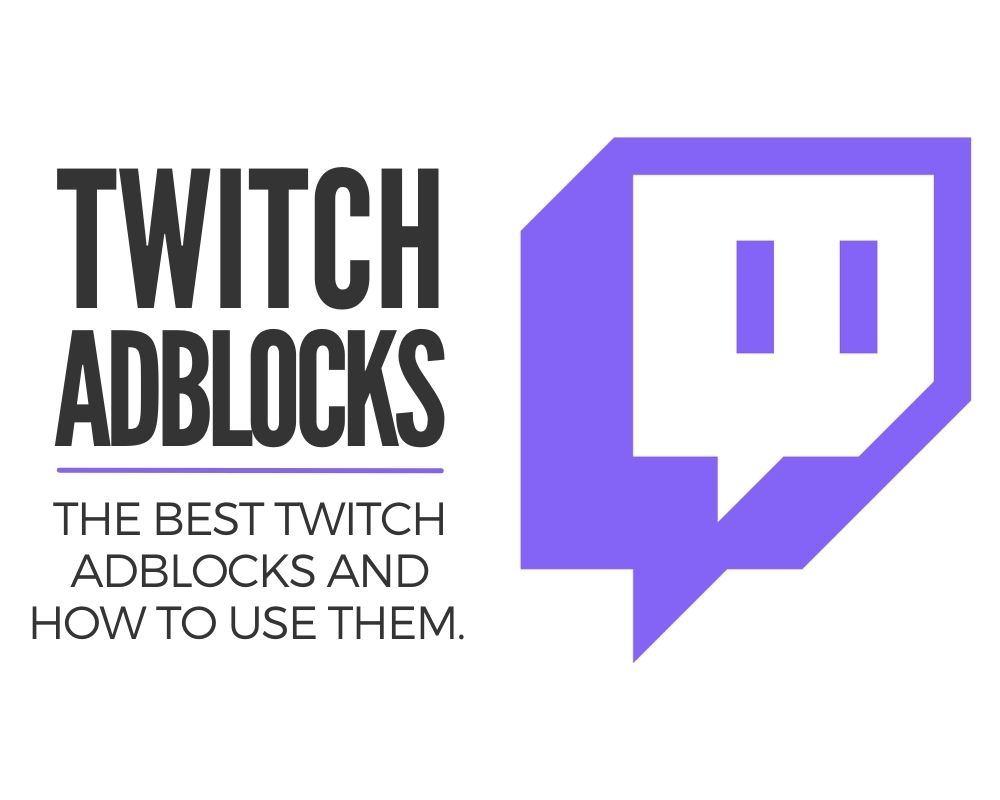 Read more about the article The Top Twitch Adblocks