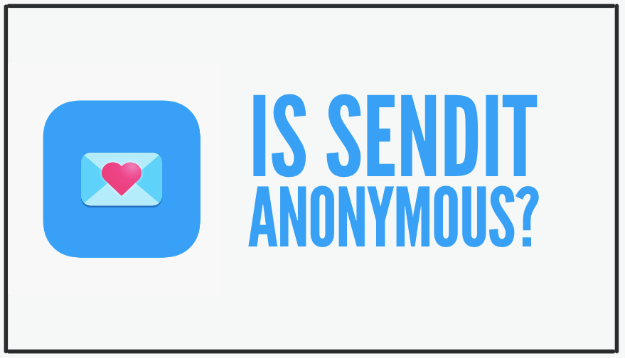 You are currently viewing Is Send it Anonymous? 