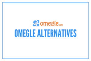 Read more about the article Omegle Alternatives