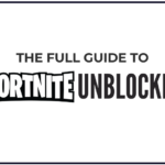 Guide to Fortnite Unblocked