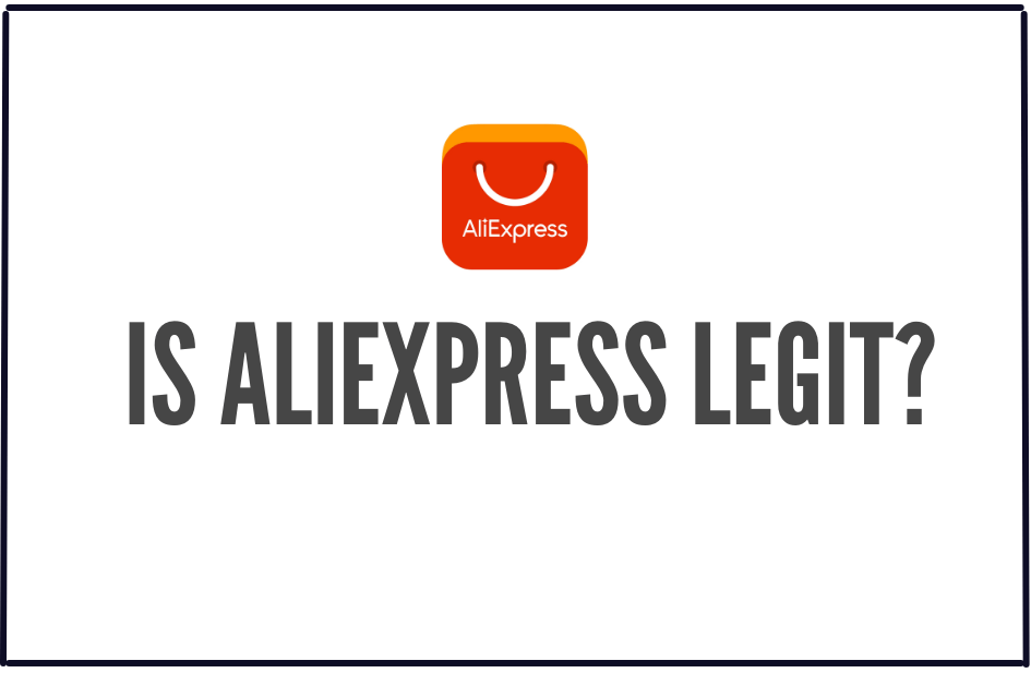 You are currently viewing Is Aliexpress Legit? Is it Safe? 