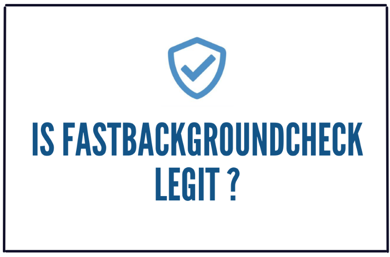 You are currently viewing Is FastBackgroundCheck legit?